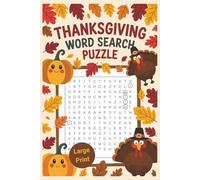 Thanksgiving Word Search Puzzle Book: 50 Puzzles with Solutions | For All Ages | 6x9 in. | 20 Pt Font
