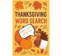 Thanksgiving Word Search Puzzle Book: 55 Fall-Themed Puzzles Featuring Gratitude, Harvest, Family Gatherings & Autumn Fun