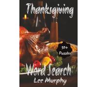 Thanksgiving Word Search Puzzle Book: Easy to Read Print, Thanksgiving Theme Puzzles, 6x9 Inches, 110 Pages, 50+ Puzzles, Ideal Gift For Thanksgiving