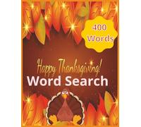 Thanksgiving Word Search Puzzle Book for Adults and Seniors: Large Print Holiday Puzzles to Celebrate Gratitude, Family, and Fall Fun