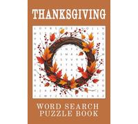 Thanksgiving Word Search Puzzle Book: Word search puzzle book about Traditions, Family Gatherings, and more! |6x9 inches, 50 puzzles Thanksgiving-Themed, Easy to Read print, 100 pages.