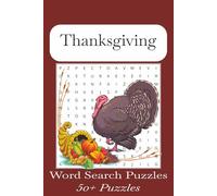 Thanksgiving Word Search Puzzle Book: Word Search With Easy To Read Print About Thanksgiving, Thanks Giving, And More | 6 x 9 inches, 110 Pages | 50+ ... And Free Times, Fun Exercise For Your Brain
