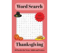 Thanksgiving Word Search Puzzle Book: Word Searches with Easy-to-Read about Thanksgiving and Festive Family Gatherings | 6x9 inches, 100 pages, 50 ... Adults and Seniors for Free Time Relaxation
