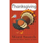 Thanksgiving Word Search Puzzle Book: Word Searches with easy to Read Print about Thanksgiving, Fall, Holiday Food and More {6x9 inches, 110 pages} 50+ puzzles...Gifts, Vacations, and Holidays