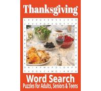 Thanksgiving Word Search Puzzle Book: Word Searches with Easy to Read Print about Thanksgiving, Thanksgiving Meals, Thanksgiving Games | 6x9 inches, ... Teachers, Students, Friends, and Family