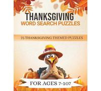 Thanksgiving Word Search Puzzles: 75 puzzles with easy-to-read print all about, Thanksgiving The food, family, traditions and more… gift for vacations, holidays, and relaxation.