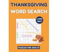 Thanksgiving Word Search Puzzles For Adults Large Print: 1000 Words To Find In 100 Puzzles For Sharp Mind With Solutions