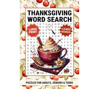 Thanksgiving Word Search Puzzles For Adults Large Print: 2400+ Themed Words - Cozy Fall Word Find Books For Seniors, Birthday Gifts Ideas For Women, Men & Teens
