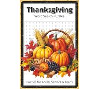 Thanksgiving Word Search Puzzles: Word Search Puzzles with Easy to Read about Thanksgiving, Turkey, Family and More | 6x9 inches, 110 pages | 55 Puzzles - Gift for Kids, Families, Puzzle Enthusiasts