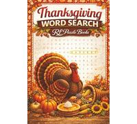 Thanksgiving Word Search: Thanksgiving Puzzle Book for Adults & Teens Featuring Turkey, Harvest, Fall Themes and Relaxing Brain Games