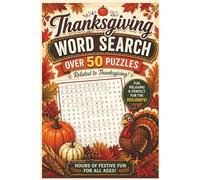 Thanksgiving Word Search: Word Searches With Easy to Read Print about Thanksgiving | 6x9 inches, 110 pages | 50+ Puzzles...Gift for Vacations, Holidays and Free Times