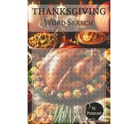 Thanksgiving Word Search55 Puzzles Based on Autumn, Harvest, and Holiday Topics for Adults, Seniors, and Teens: 55 Puzzles Based on Autumn, Harvest, and Holiday Topics for Adults, Seniors, and Teens