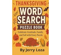 Thanksgiving Wordsearch Puzzle Book: Celebrate gratitude, family, and fall with every puzzle