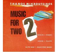 Thanos Mikroutsikos - music for two