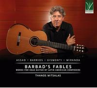 THANOS MITSALAS - BARBARD'S FABLES: WORKS FOR SOLO GUITAR BY LATIN AMERICAN COMPOSERS