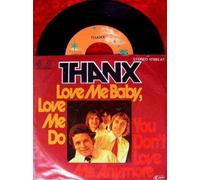 Thanx - Love me baby, love me do / Vinyl single [Vinyl-Single 7'']
