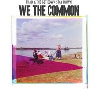 Thao & the Get Down Stay Down - For We the Common