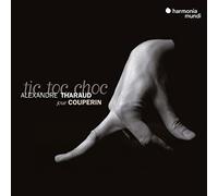 Tharaud,Alexandre - Tic,Toc,Choc