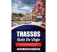 THASSOS GUÍA DE VIAJE 2026: Itinerarios sin estrés, playas, cocina local y consejos de expertos para la escapada griega perfecta