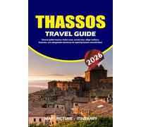 THASSOS TRAVEL GUIDE 2026: Discover golden beaches, hidden coves, ancient ruins, village traditions, itineraries, and unforgettable adventures for exploring Greece’s emerald island.