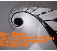 That Certain Feeling: Gerschwin Son by Ran Blake