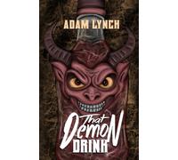 That Demon Drink (Adam Lynch)