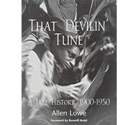 That devilin' tune, a jazz history, 1900-1950 [Taschenbuch] by Allen Lowe