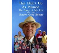 That Didn't Go As Planned: The Story of My Life 2001 - 2025