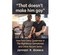 "That doesn't make him gay": How Fans Deny Queerness in The Righteous Gemstones and Other Recent Series