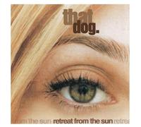 That Dog - Retreat from the Sun [Vinilo]