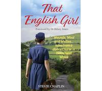That English Girl: Wounds, Wool and Wellies... Tales of a District Nurse in 1980s Rural Wales