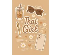 That Girl: Aesthetic Lifestyle Journal for Daily Routines: Minimal Beige Self-Care Notebook for Clean Vibes & Everyday Notes