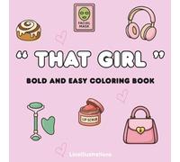 That Girl Coloring Book: Bold & Easy for Adults and Kids Featuring Girly Items