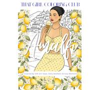 That Girl Coloring Club: Amalfi Edition: Aesthetic Coloring Book for Adults & Teens, Relaxation & Self Care