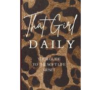 That Girl Daily: A Daily Routine Journal for Your Glow-Up Era