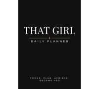 That Girl Daily Planner - Classic Black: Minimalist 90-Day Layout with Daily Quotes, Priorities, To-Do, Achievement & Notes