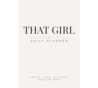 That Girl Daily Planner - Soft Cream: Minimalist 90-Day Layout with Daily Quotes, Priorities, To-Do, Achievement & Notes