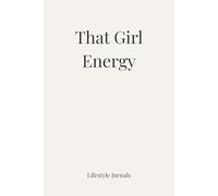 That Girl Energy: Aesthetic Daily Journal for Habits, Mindset & Personal Growth (Lifestyle Jurnals)