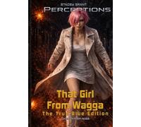 That Girl from Wagga: The True Blue Edition (Perceptions)