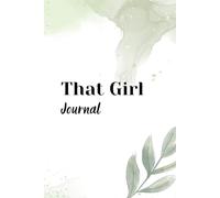 That Girl Journal: Romantic Green Botanical Lined Notebook for Self-Love, Goals, Reflection & Daily Writing
