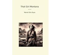 That Girl Montana (Classic Books)