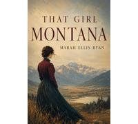 That Girl Montana: Timeless Western Frontier Romance of Courage, Love, and Adventure (Island Classics)