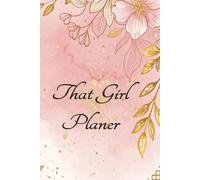 That Girl Planer: 90 Tage Glow Up & Habit Journal