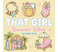 THAT GIRL Summer Vibes Coloring Book: Bold and Easy Designs with Simple, Cozy and Cute Illustrations for Stress Relief, Anti-Anxiety and Relaxation for Adults, Teens and Kids (Bold and Easy Coloring)