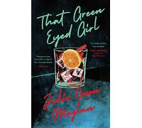 That Green Eyed Girl: Be transported to mid-century New York in this evocative and page-turning debut