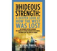 That Hideous Strength: A Deeper Look at How the West Was Lost