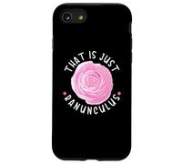 That Is Just Ranunculus Floristería Florista Diseñador Floral Carcasa para iPhone SE (2020) / 7/8