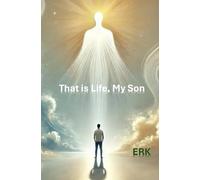 That is Life, My Son