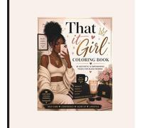 That It Girl: For the Girls Who Are Focused, Confident & Unstoppable