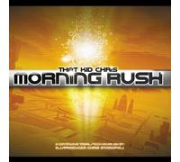 That Kid Chris – Morning Rush